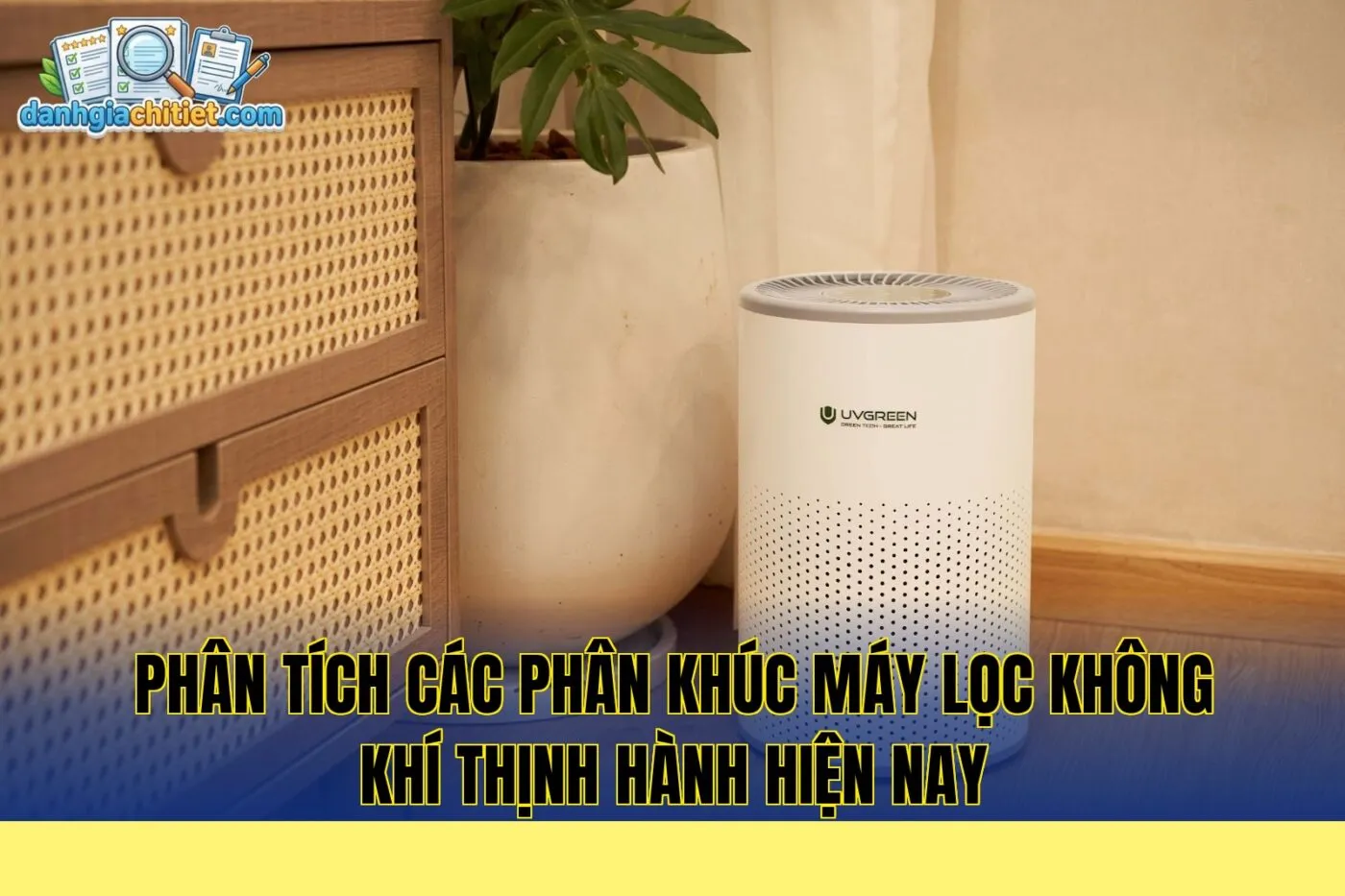 phân tích các phân khúc máy lọc không khí thịnh hành hiện nay