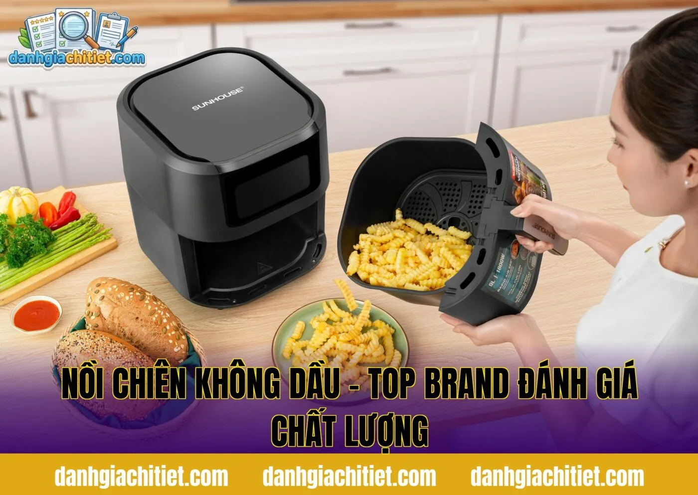 Nồi Chiên Không Dầu - Top Brand Đánh Giá Chất Lượng