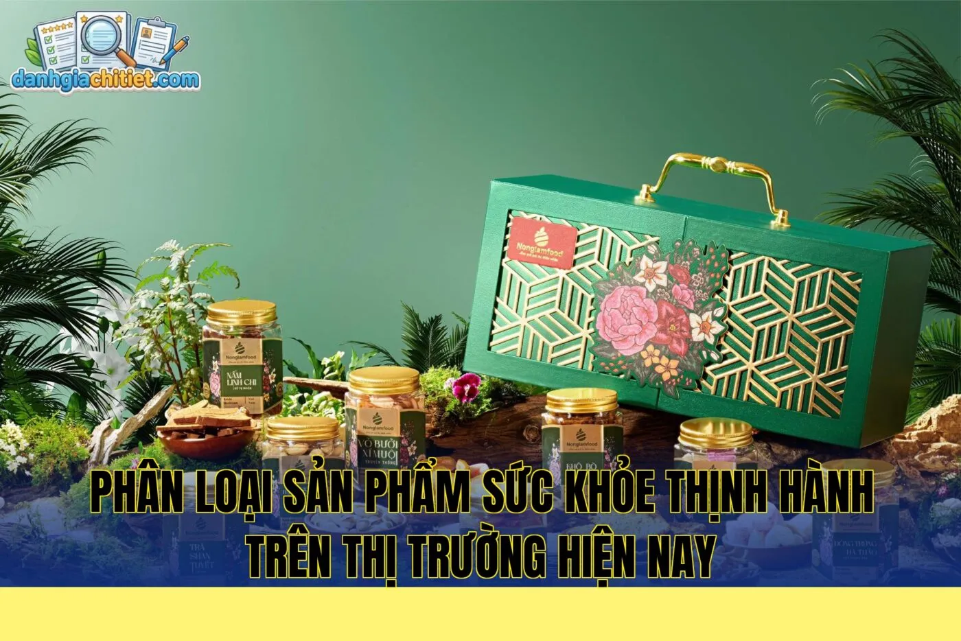Phân loại sản phẩm sức khỏe thịnh hành trên thị trường hiện nay