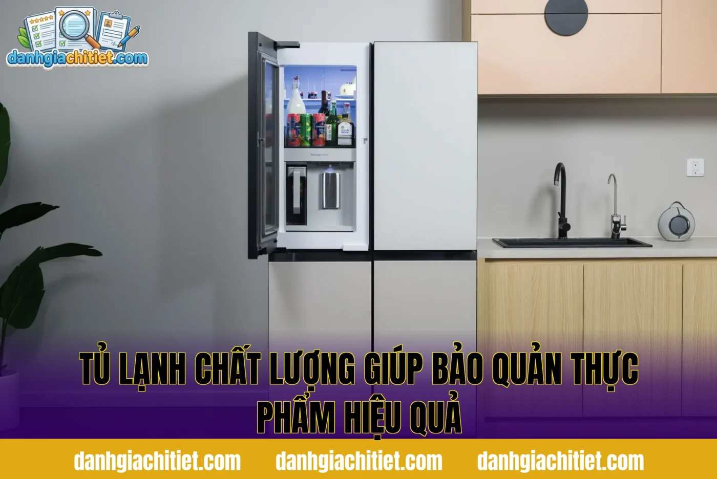Tủ Lạnh Chất Lượng Giúp Bảo Quản Thực Phẩm Hiệu Quả