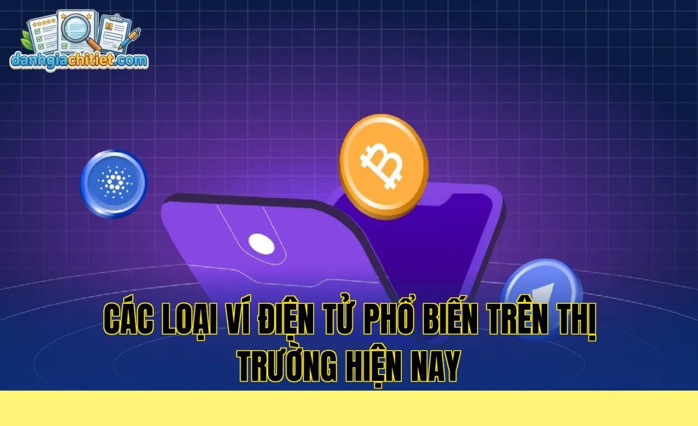 các loại ví điện tử phổ biến trên thị trường hiện nay