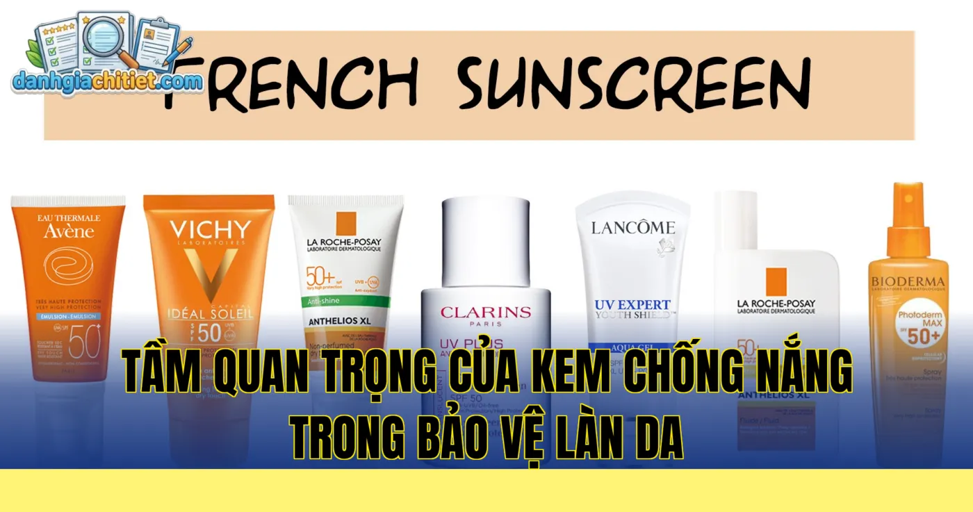 Tầm quan trọng của kem chống nắng trong bảo vệ làn da
