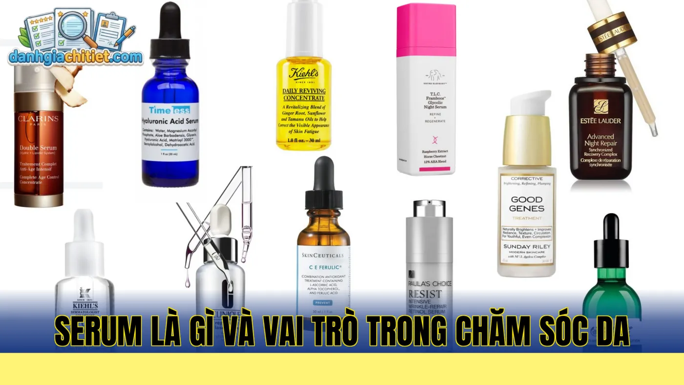 Serum là gì và vai trò trong chăm sóc da