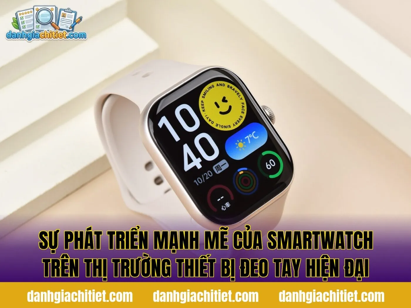 Sự phát triển mạnh mẽ của smartwatch trên thị trường thiết bị đeo tay hiện đại