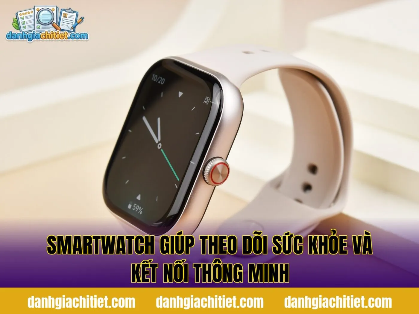 Smartwatch Giúp Theo Dõi Sức Khỏe Và Kết Nối Thông Minh