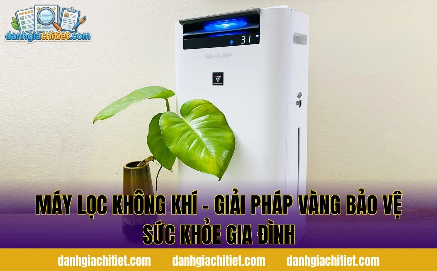 Máy Lọc Không Khí – Giải Pháp Vàng Bảo Vệ Sức Khỏe Gia Đình